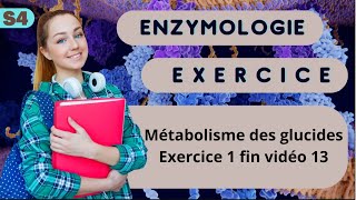 La Biochimie Métabolique S4 Métabolisme des glucides Exercice 1 la suit [upl. by Kcinemod]