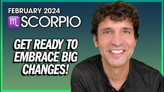 Scorpio February 2024 Get Ready to Embrace Big Changes [upl. by Karsten]