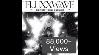 Fluxxwave Slowed  Bass Boost bass bassboosted fluxxwave slowed [upl. by Anaiv]