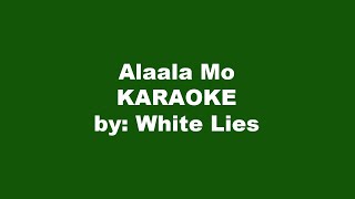 White Lies Alaala Mo Karaoke [upl. by Bovill]