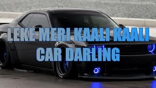 leke meri kaali kaali car darling lyrics lyrics ndeekundusong punjabi popular trending [upl. by Kirrad]