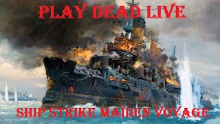 Play Dead Live  Ship Strike Season 1 Battle 2 [upl. by Fennelly197]