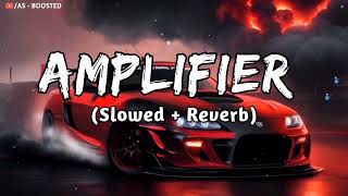 Amplifier Status Song  SlowedReverb Bass Boosted  Imran Khan lyrics [upl. by Giule]