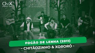 Chitãozinho amp Xororó  Fogão de Lenha 2011 [upl. by Buchanan81]