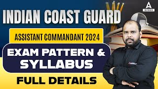 Coast Guard Assistant Commandant New Vacancy 2024  Coast Guard AC Exam Pattern  Syllabus 2024 [upl. by Acihsay]