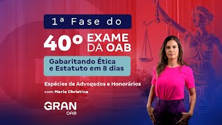 1ª fase do Exame 40º OAB  Gabaritando Ética e Estatuto  Espécies de Advogados e Honorários [upl. by Harraf]