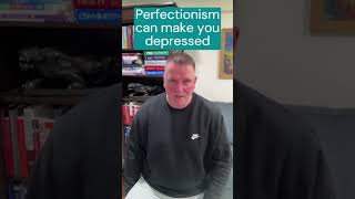 Perfectionism can make you depressed [upl. by Nimajeb590]