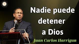 Nadie puede detener a Dios  Pastor Juan Carlos Harrigan 2024 [upl. by Champaigne]