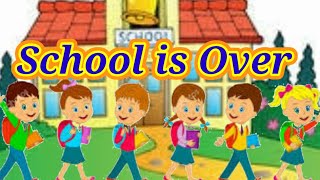 School is Over rhyme for kids 1st std Poem English [upl. by Brause337]