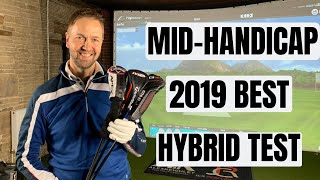 The Best Hybrid Of 2019 For MidHandicapper Golfers [upl. by Eyllib]