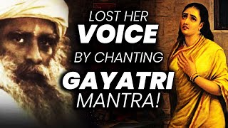 The Silent Danger of Chanting Thatll Kill Your Voice  Gayatri Mantra  Sadhguru  Adiyogi [upl. by Tice975]