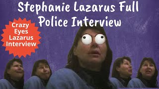 Stephanie Lazarus Full Police Interview  CRAZY EYES [upl. by Nicolle565]