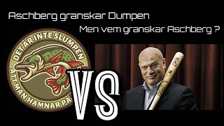 Aschberg granskar Dumpen Vem granskar Aschberg [upl. by Geof]