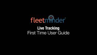 Fleetminder  First Time User Guide [upl. by Ynnob189]