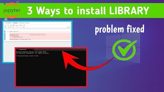 Install Liberaries in JUPYTER NOTEBOOK  liberary not installing problem solved [upl. by Eimaraj531]