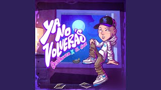 Ya No Volverás [upl. by Ainat]