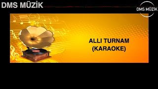 Allı Turnam  Karaoke Fasıl © DMS Müzik [upl. by Leciram]