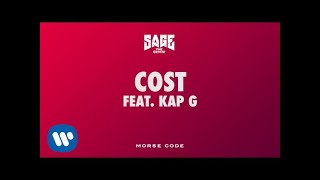 Sage The Gemini  Cost feat Kap G Official Audio [upl. by Juli]