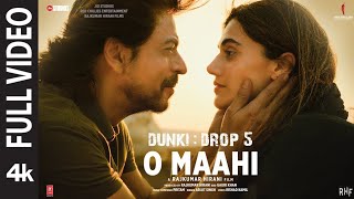 Dunki O Maahi Full Video  Shah Rukh Khan  Taapsee Pannu  Pritam  Arijit Singh  Irshad Kamil [upl. by Dell]