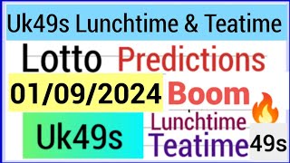 Uk49s Lunchtime amp Teatime Prediction for 01 September 2024  49s Teatime Lunchtime [upl. by Wilhelm]