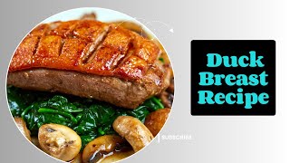 Transform Your Dinner with This Tender Flavorful Duck Breast Recipe [upl. by Pazice538]