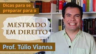 Mestrado em Direito  Dicas de como se preparar  Prof TÃºlio Vianna Direito  UFMG [upl. by Elayne]