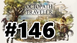 Octopath Traveler Walkthrough Switch 146  Best Place to Grind Levels Forest of Purgation [upl. by Nrehtak225]