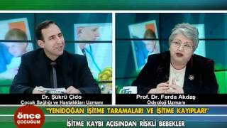 Yenidoğan İşitme Taramaları ve İşitme Kayıpları  Önce Çocuğum 2 Nisan 2012 [upl. by Kendra]