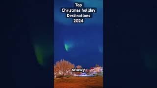 Top Christmas Holiday Destinations 2024 holiday celebration newyear2024 [upl. by Anilesor]