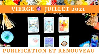 🍉 Vierge Juillet 2021  Purification et Renouveau  Horoscope Tarot et Oracles 🥥 [upl. by Tsui]