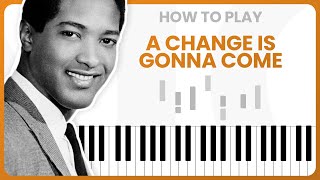 A Change Is Gonna Come Sam Cooke PIANO TUTORIAL Part 1 [upl. by Raimondo]