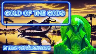 Gold of the Gods by Erich von Däniken aliens [upl. by Naillik]