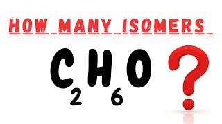 How Many Isomers of C2H6O  How to Calculate Isomers of C2H6O [upl. by Marj]