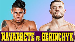 Emanuel Navarrete vs Denys Berinchyk On May 18th [upl. by Tongue]