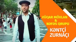 Vuqar Movlan  Kentci Zurnaci Official Video [upl. by Donoho270]