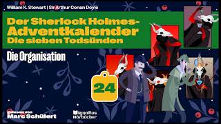 Hörbuch Die Organisation Der Sherlock HolmesAdventkalender Die sieben Todsünden Folge 24 [upl. by Oinegue]