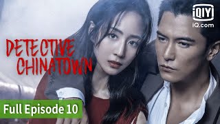 FULL Detective Chinatown  Episode 10  iQiyi Philippines [upl. by Sherar]