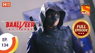 Baalveer Returns  Ep 134  Full Episode  13th March 2020 [upl. by Atnoved]