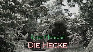 Die Hecke  Krimi Hörspiel [upl. by Nabe266]