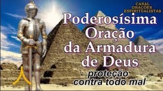 Oração Fortíssima da Armadura de Deus  proteção contra todo mal [upl. by Ycniuqal]