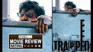 TRAPPED  Full Movie  Rajkummar Rao  Dir  Vikramaditya Motwane  Releasing 17th March 2017 [upl. by Lebazi]