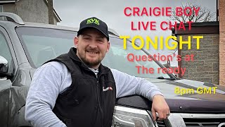 CRAIGIE BOY GOING LIVE  QUESTIONS AT THE READY [upl. by Schilit554]