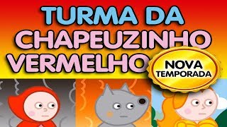 MIX CHAPEUZINHO VERMELHO E SUA TURMA  NOVA TEMPORADA 12 EPISÓDIOS [upl. by Ynehteb660]