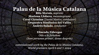 Oda a la fortalesa Ode to fortitude by Elisenda Fabregas Premiere  Palau de la Musica Catalana [upl. by Bashee]