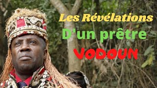 Les Révélations Dun Grand Prêtre Vodoun [upl. by Pricilla]