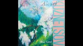 Alexei Kuznetsov – Blue Coral 1985 Fusion [upl. by Niltak]