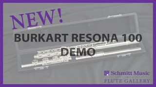 New from Burkart Resona 100 Demo  The Flute Gallery [upl. by Jereld]