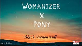 Womanizer x Pony Tiktok Version Full [upl. by Brader]