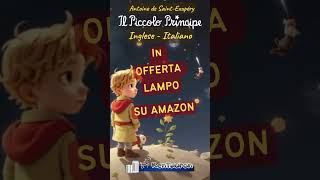 Il Piccolo Principe in OFFERTA LAMPO su AMAZON audiolibro piccoloprincipe [upl. by Clerk]