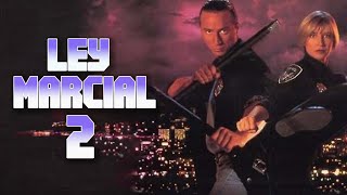 Ley marcial 2  Película Completa en Español  Jeff Wincott Cynthia Rothrock Paul Johansson [upl. by Ahsiuqet851]